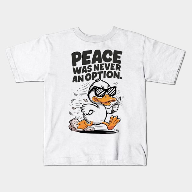 Peace Was Never An Option Kids T-Shirt by Custom Prints HD